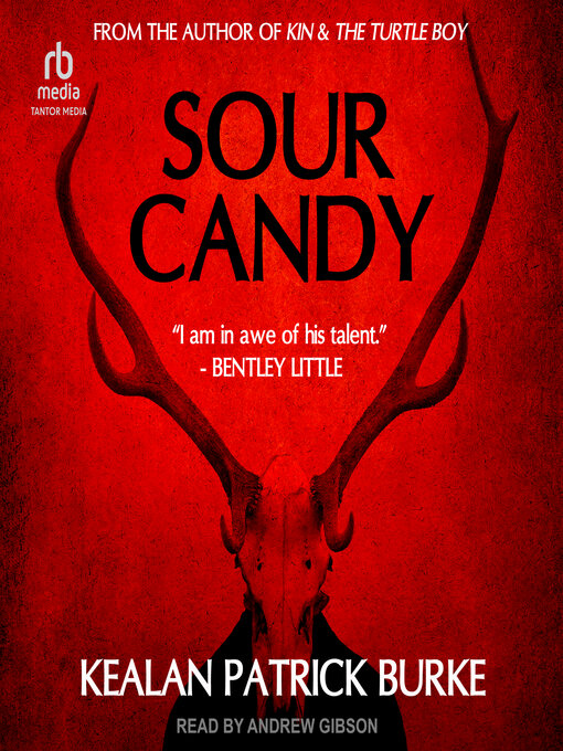 Title details for Sour Candy by Kealan Patrick Burke - Wait list